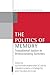 The Politics of Memory by Alexandra Barahona de Brito The Politics of Memory by Alexandra Barahona de Brito