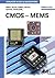 CMOS - MEMS (Advanced Micro and Nanosystems)