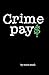 Crime Pay$ by Mark Small