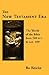 The New Testament Era: The World of the Bible from 500 B.C. to A.D. 100