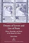 Dreams of Lovers and Lies of Poets: Poetry, Knowledge and Desire in the "Roman De La Rose" (Research Monographs in French Studies, 31)