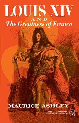 Louis XIV and the Greatness of France (Paperback)