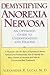 Demystifying Anorexia Nervosa: An Optimistic Guide to Understanding and Healing (Developmental Perspectives in Psychiatry)