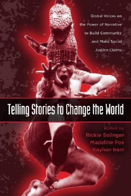 Telling Stories to Change The World (Teaching/Learning Social Justice)