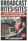 Broadcast Rites and Sites by Joe Castiglione