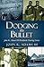 Dodging the Bullet: John R. Adams III Worldwide Hunting Stories