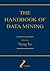 The Handbook of Data Mining...