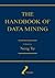 The Handbook of Data Mining (Human Factors and Ergonomics)