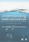 Understanding Health and Social Care: An Introductory Reader (Published in association with The Open University)