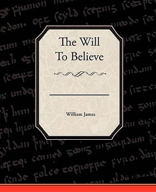 The Will to Believe (Paperback)