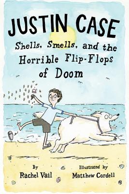 Shells, Smells, and the Horrible Flip-Flops of Doom (Justin Case, #2)