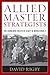 Allied Master Strategists by David Rigby