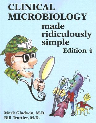 Clinical Microbiology Made Ridiculously Simple (Paperback)