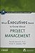 What Executives Need to Know About Project Management by Harold R. Kerzner