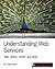 Understanding Web Services:...