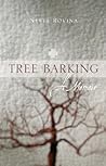 Tree Barking: A Memoir