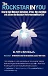 The Rockstar In You: How to Build Rockstar Confidence, Create Rockstar Style, and Achieve the Rockstar Performance of Your Life