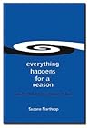 Everything Happens For A Reason: Love, Free Will, and the Lessons of the Soul