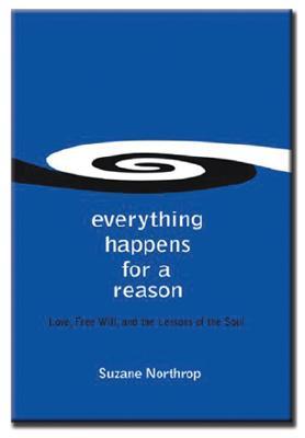 Everything Happens For A Reason: Love, Free Will, and the Lessons of the Soul (Hardcover)