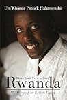 Rwanda, Where Souls Turn to Dust: My Journey from Exile to Legacy Rwanda, Where Souls Turn to Dust: My Journey from Exile to Legacy