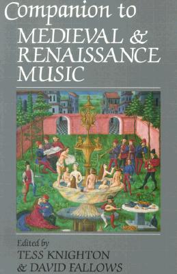Companion to Medieval and Renaissance Music (Paperback)