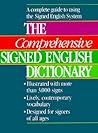 The Comprehensive Signed English Dictionary (Signed English Series) The Comprehensive Signed English Dictionary (Signed English Series)