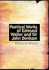 Poetical Works of Edmund Waller and Sir John Denham