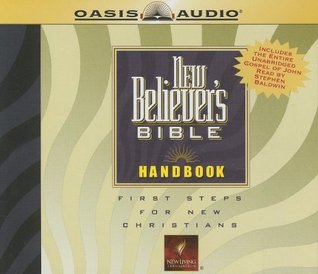 New Believer's Bible Handbook: First Steps for New Christians