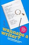 Wannabe a Writer? by Jane Wenham-Jones Wannabe a Writer? by Jane Wenham-Jones
