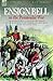 Ensign Bell in the Peninsular War - The Experiences of a Youn... by George Bell