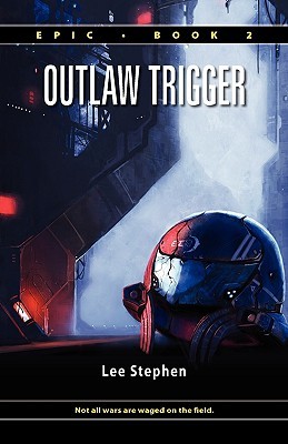 Outlaw Trigger (Epic, #2)
