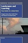 Landscapes and Learning: Place Studies for a Global World (Transgressions: Cultural Studies and Education, 57)