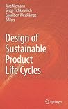 Design of Sustainable Product Life Cycles Design of Sustainable Product Life Cycles