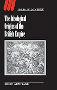 The Ideological Origins of the British Empire