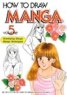 How to Draw Manga, Volume 5: Developing Shoujo Techniques How to Draw Manga, Volume 5: Developing Shoujo Techniques