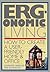 Ergonomic Living: How to Cr...