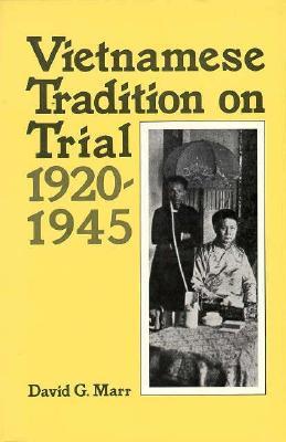 Vietnamese Tradition on Trial, 1920-1945 (Paperback)
