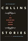 I Am Holding Your Hand by Myfanwy Collins
