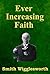 Ever Increasing Faith by Smith Wigglesworth