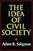 The Idea of Civil Society by Adam B. Seligman