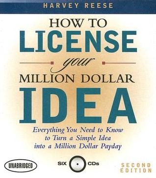 Everything You Need to Know to Turn a Simple Idea Into a Million Dollar Payday