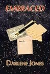 Embraced by Darlene  Jones