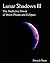 Lunar Shadows III: The Predictive Power of Moon Phases & Eclipses