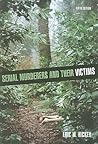 Serial Murderers and their Victims by Eric W. Hickey Serial Murderers and their Victims by Eric W. Hickey