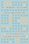 The Organization of Firms in a Global Economy The Organization of Firms in a Global Economy