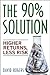 The 90% Solution by David L. Rogers