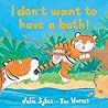 I Don't Want to Have a Bath
