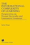 The Informational Complexity of Learning: Perspectives on Neural Networks and Generative Grammar