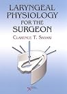 Laryngeal Physiology for the Surgeon Laryngeal Physiology for the Surgeon