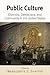 Public Culture: Diversity, Democracy, and Community in the United States